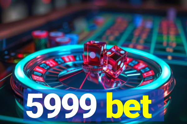 5999 bet